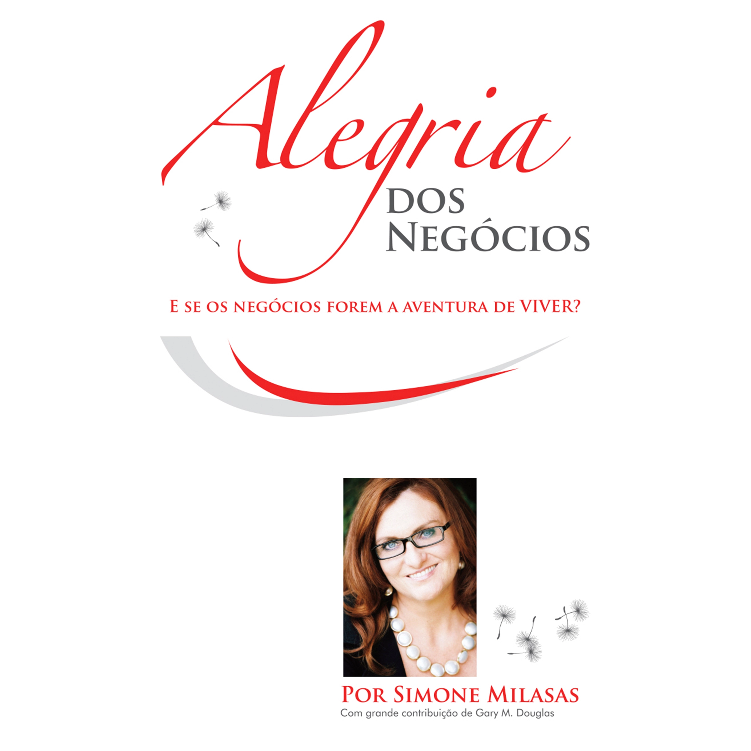 Alegria dos Negócios by Simone Milasas Audiobook