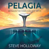 Pelagia Audiobook by Steve Holloway