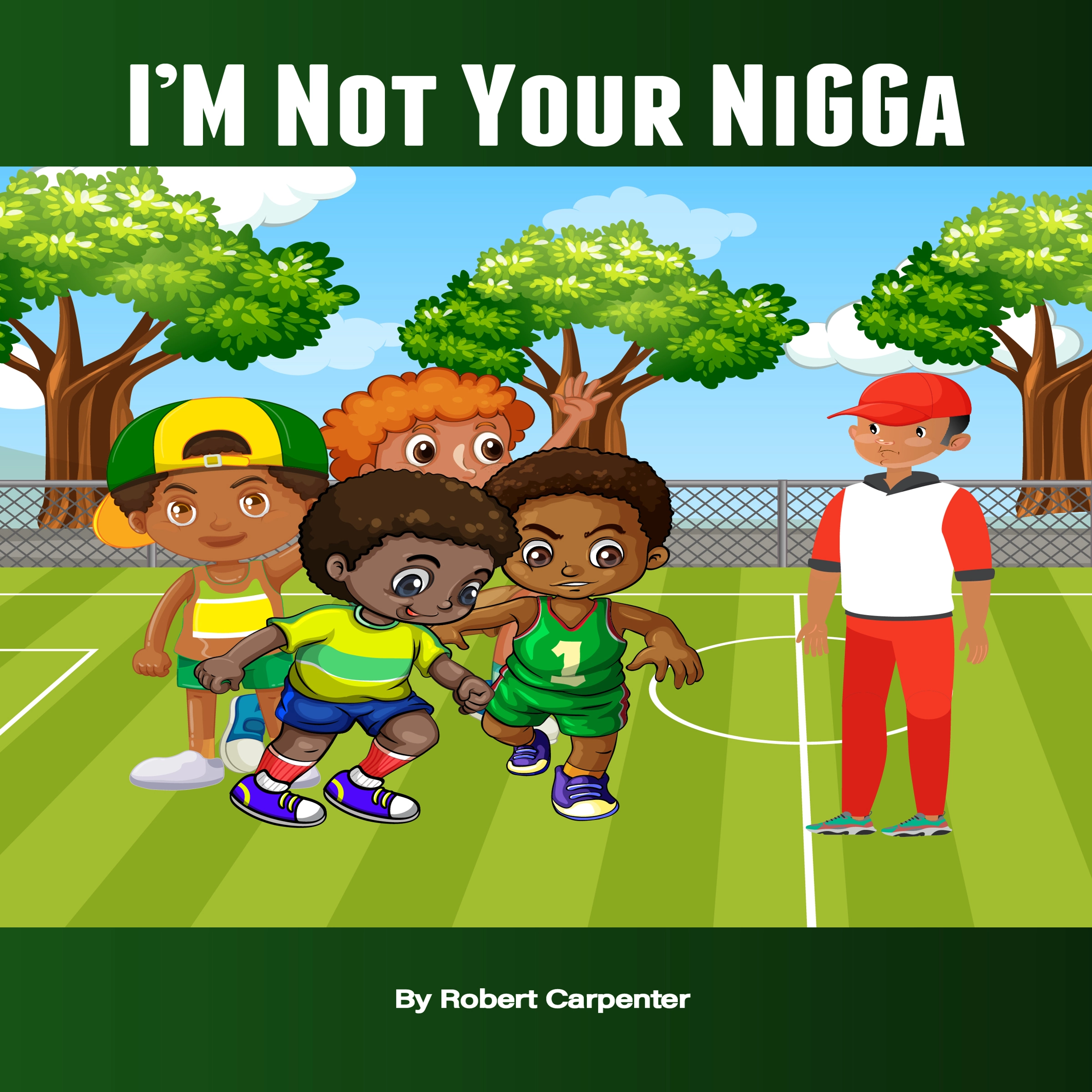 Im Not Your Nigga Audiobook by robert carpenter