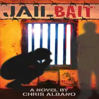 Jailbait Audiobook by Chris Albano