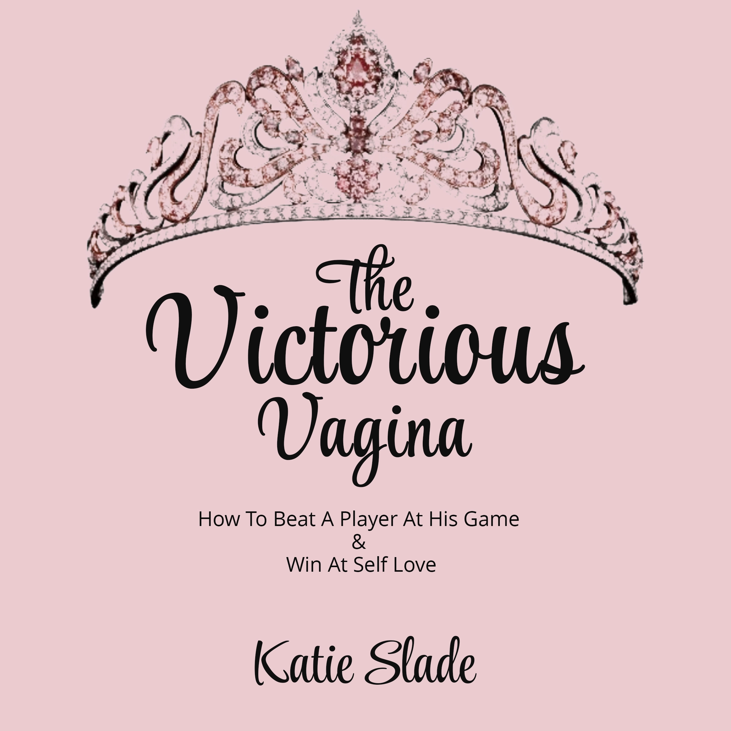 The Victorious Vagina by Katie Slade Audiobook