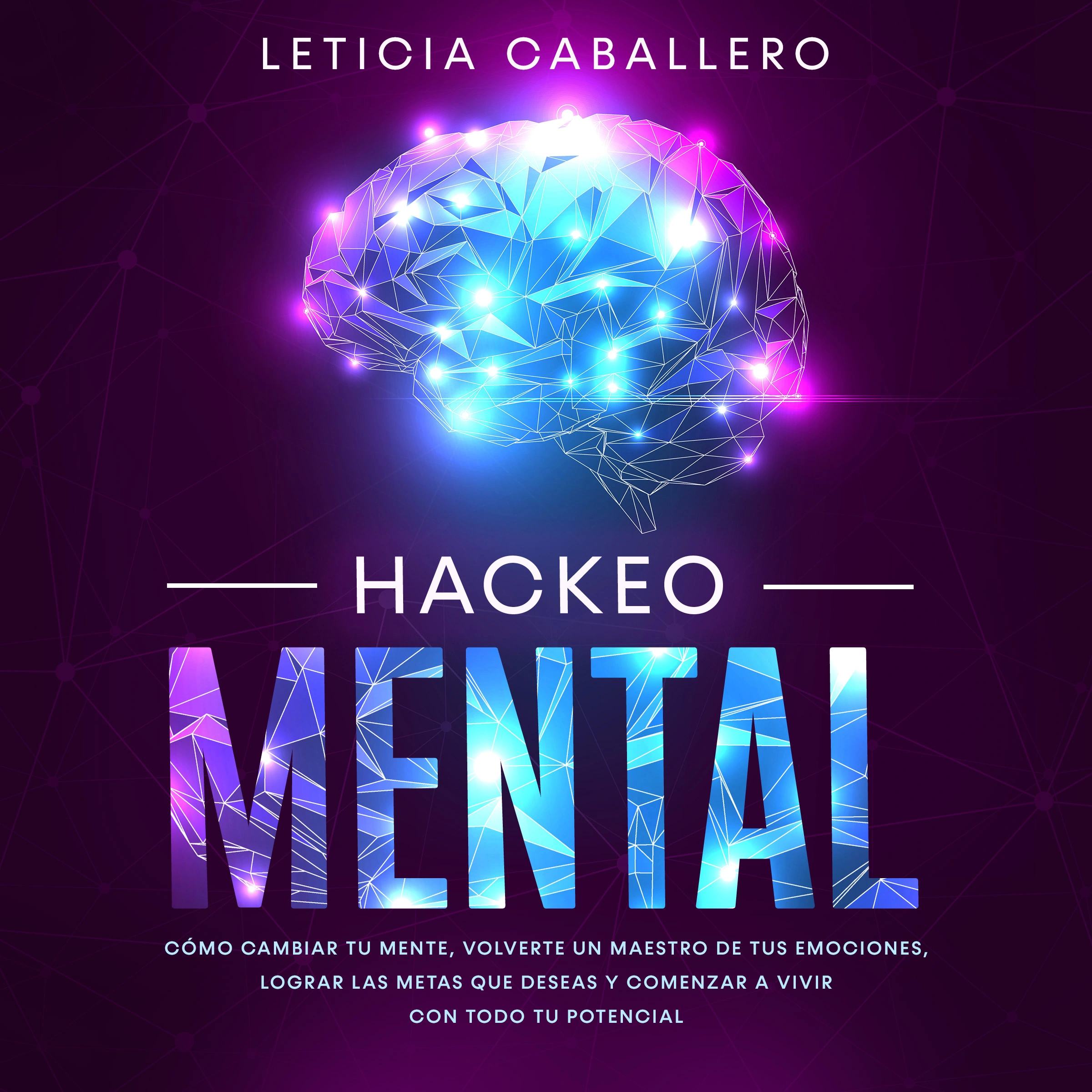 Hackeo Mental Audiobook by Leticia Caballero