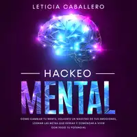 Hackeo Mental Audiobook by Leticia Caballero