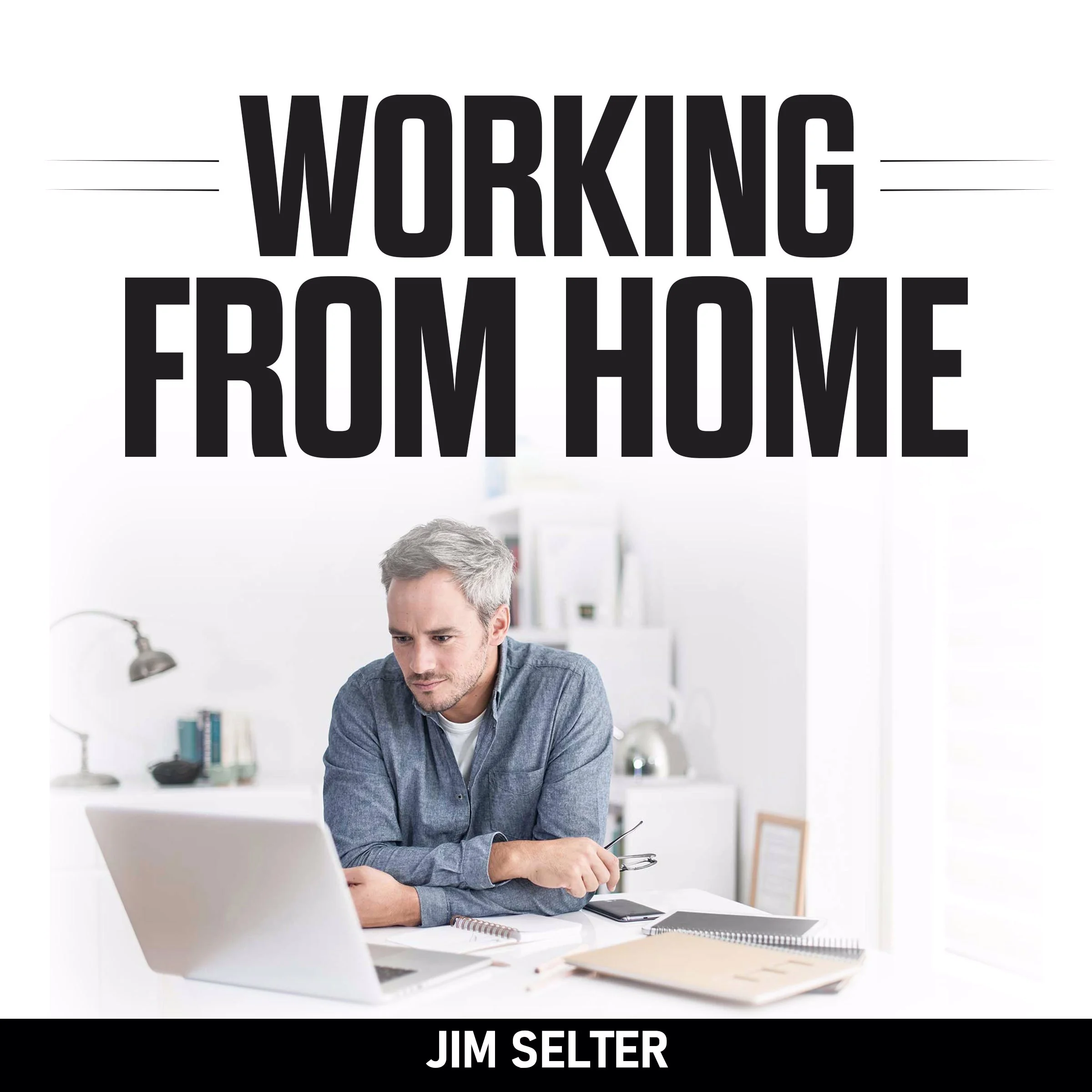 Working from Home by Jim Selter