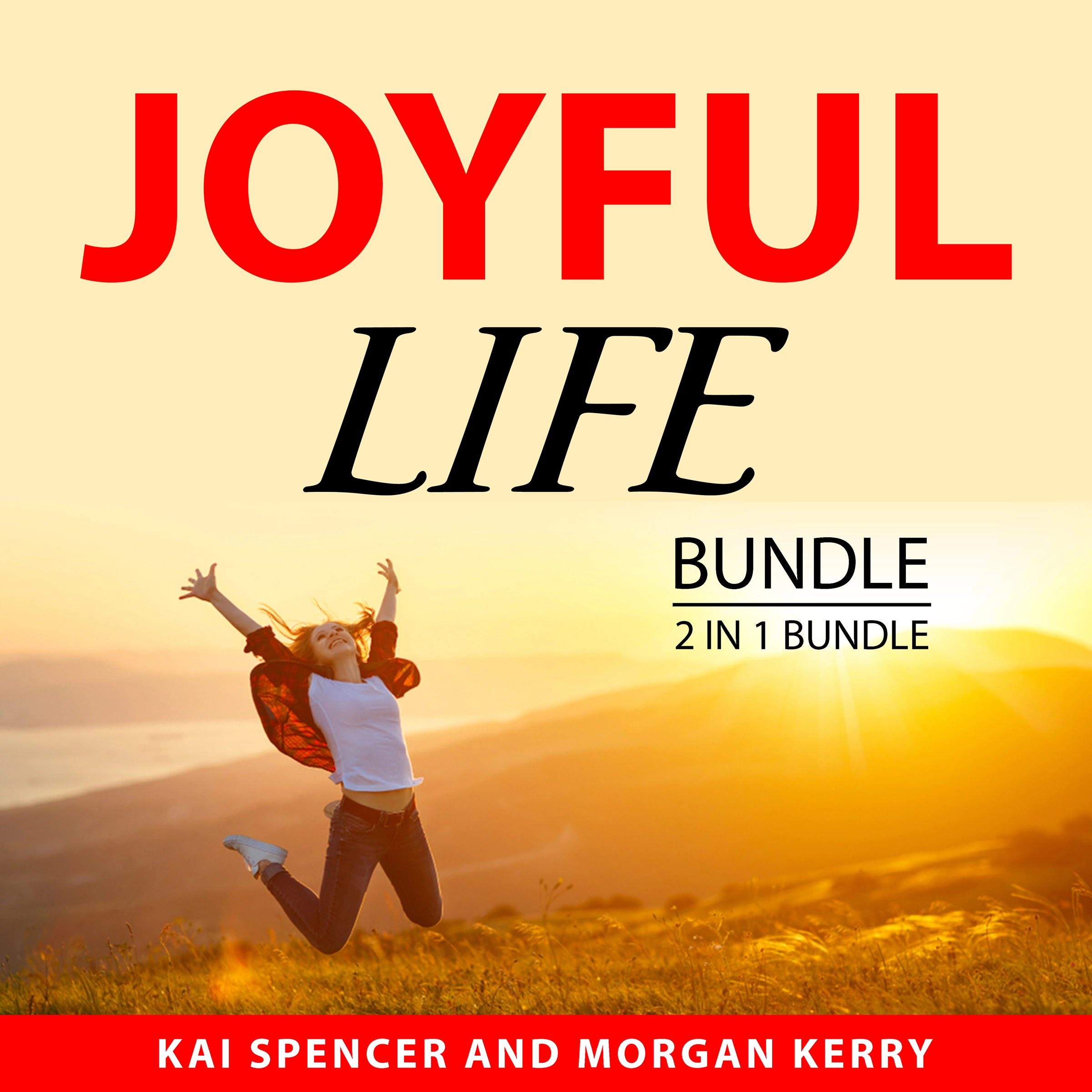 Joyful Life Bundle, 2 in 1 Bundle by Morgan Kerry Audiobook