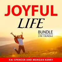 Joyful Life Bundle, 2 in 1 Bundle Audiobook by Morgan Kerry