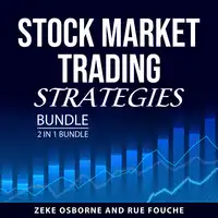 Stock Market Trading Strategies Bundle, 2 in 1 Bundle Audiobook by Rue Fouche