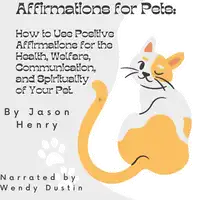 Affirmations For Pets Audiobook by Jason Henry