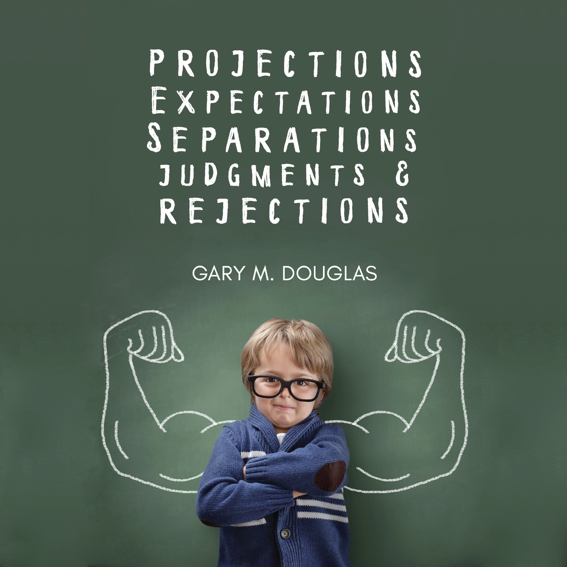 Projections, Expectations, Separations, Judgments & Rejections by Gary M. Douglas Audiobook