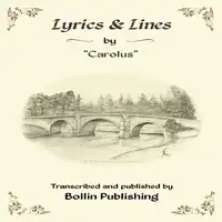 Lyrics & Lines by "Carolus" Audiobook by Unknown
