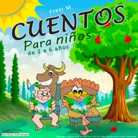 CUENTOS PARA NIÑOS de 2 - 6 años Audiobook by M. Frezi