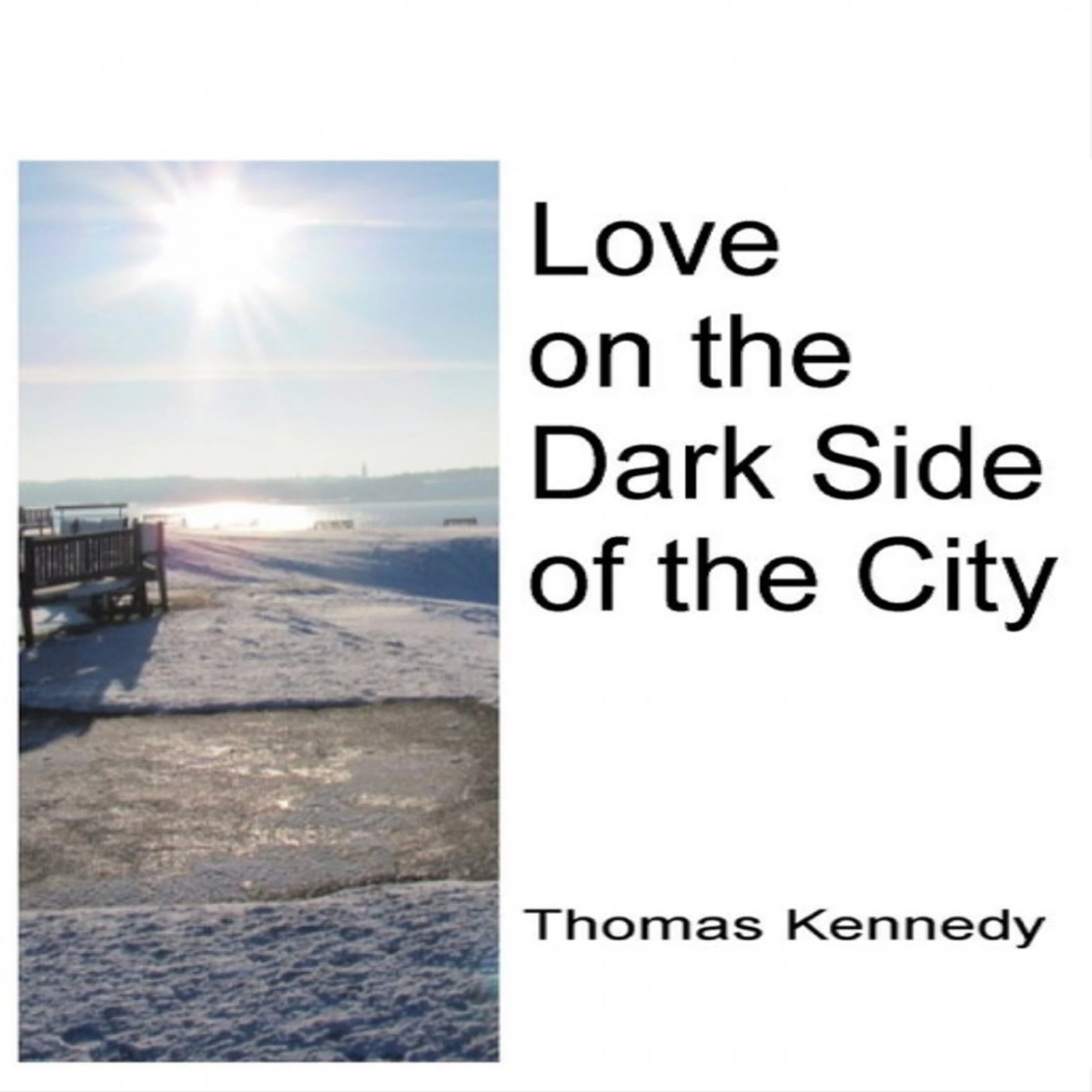 Love on the Dark Side of the City by Thomas Kennedy Audiobook