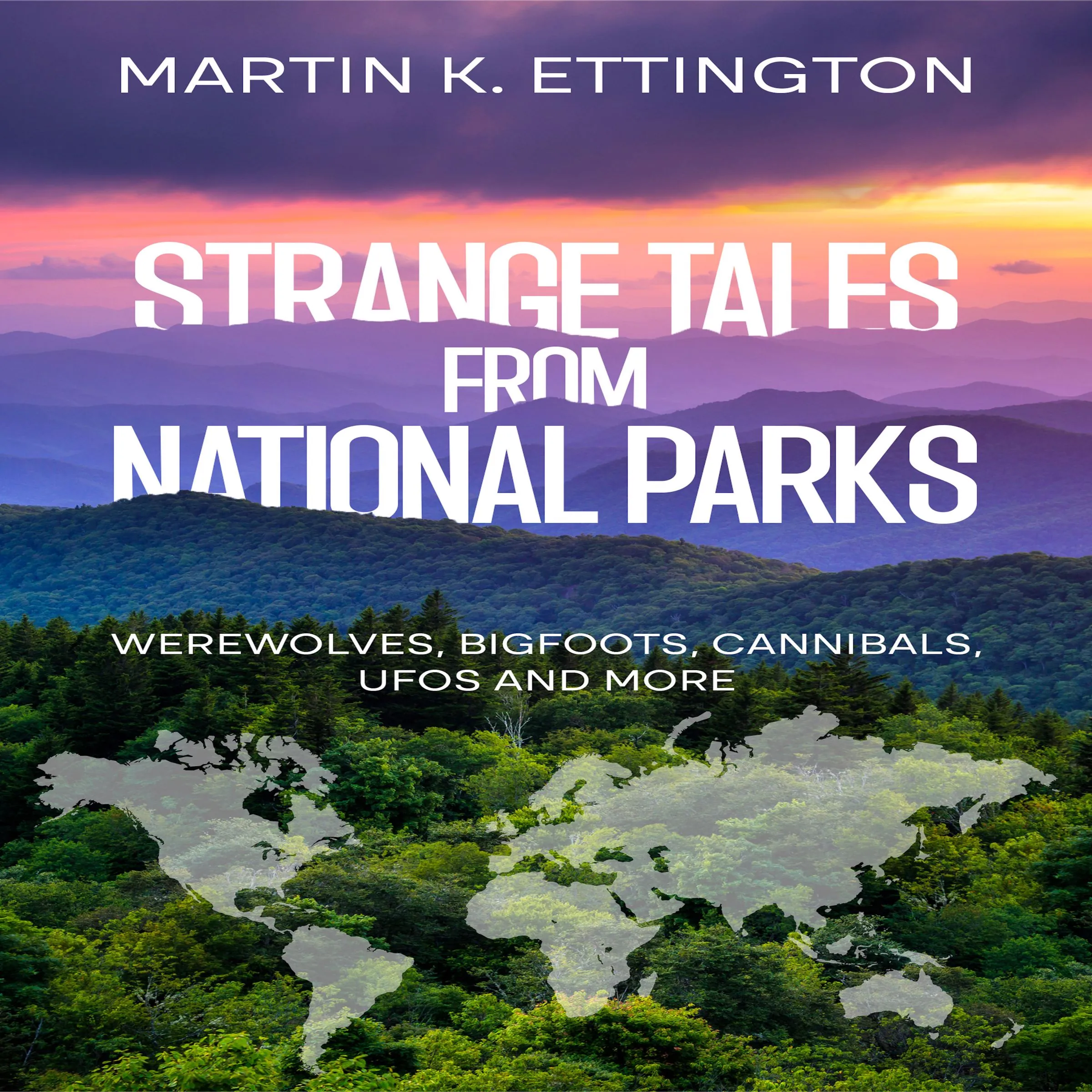 Strange Tales from National Parks Audiobook by Martin K. Ettington