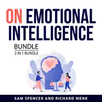 On Emotional Intelligence Bundle, 2 in 1 Bundle Audiobook by Richard Menk