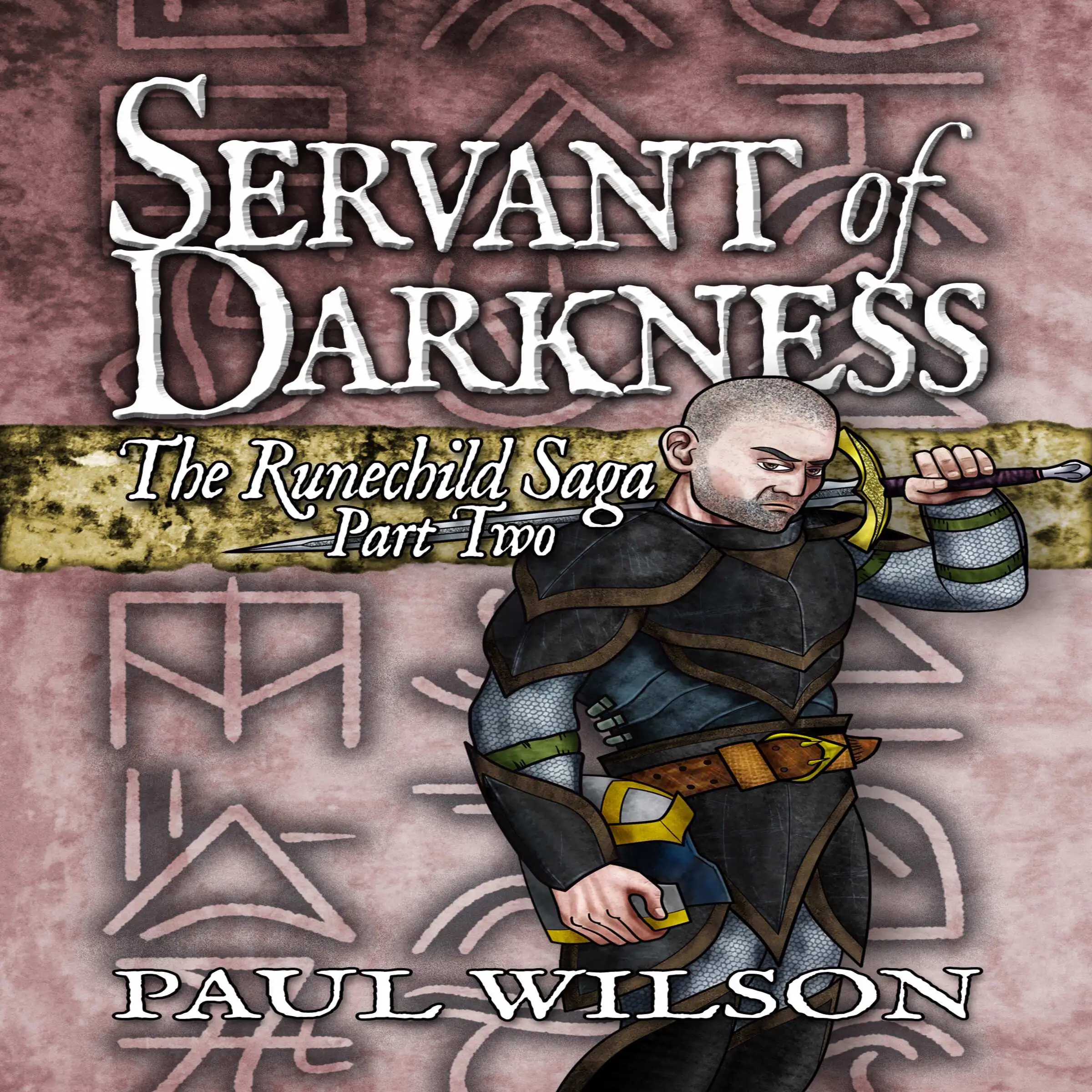 The Runechild Saga:  Part 2 - Servant of Darkness by Paul Wilson Audiobook