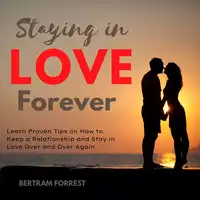 Staying in Love Forever Audiobook by Bertram Forrest