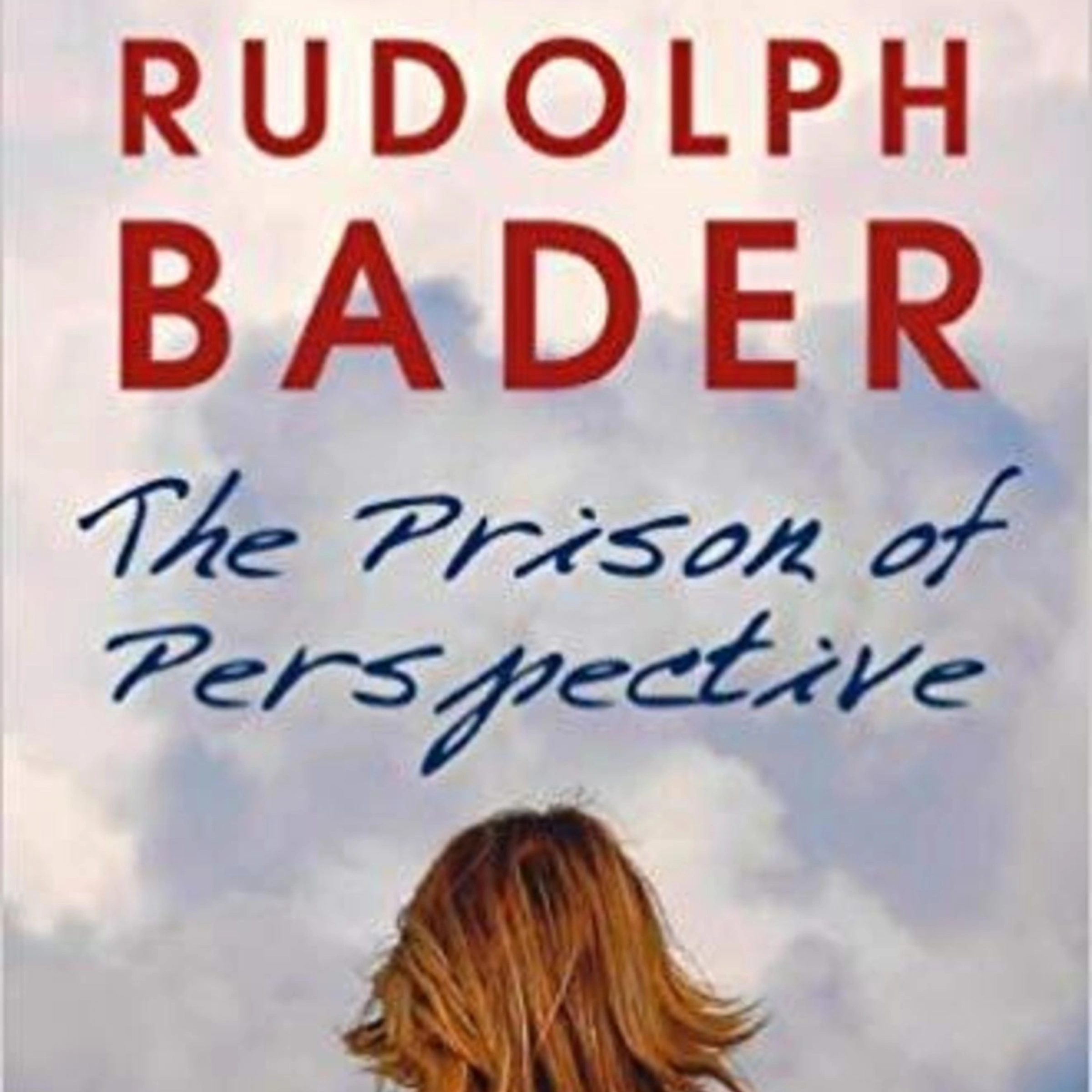 The Prison of Perspective by Rudolph Bader