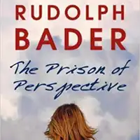 The Prison of Perspective Audiobook by Rudolph Bader