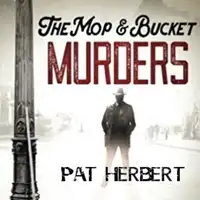 The Mop & Bucket Murders (The Barney Carmichael murder mystery series) Audiobook by Pat Herbert