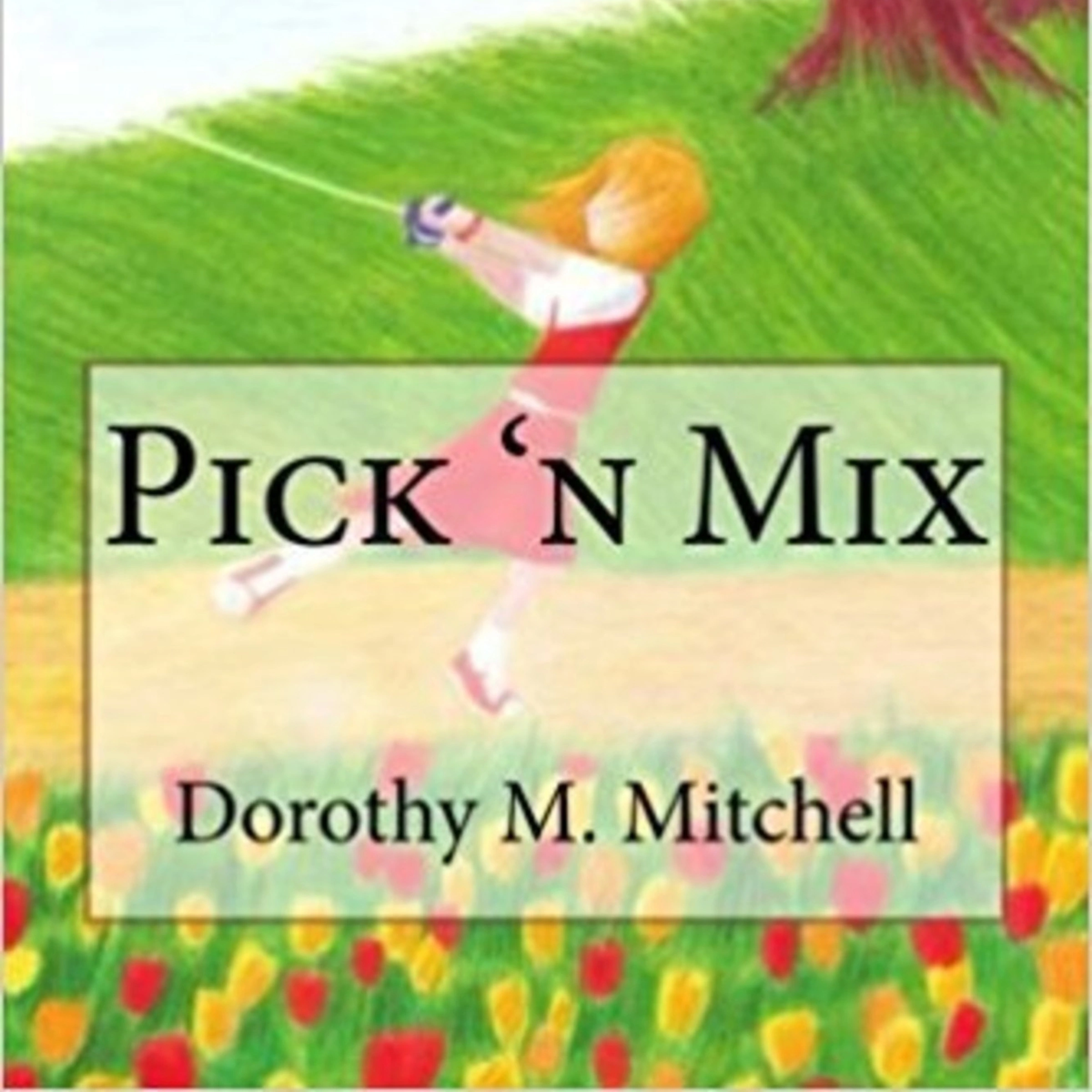 Pick 'n Mix by Dorothy M. Mitchell Audiobook