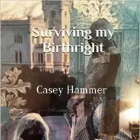 Surviving My Birthright Audiobook by Casey Hammer