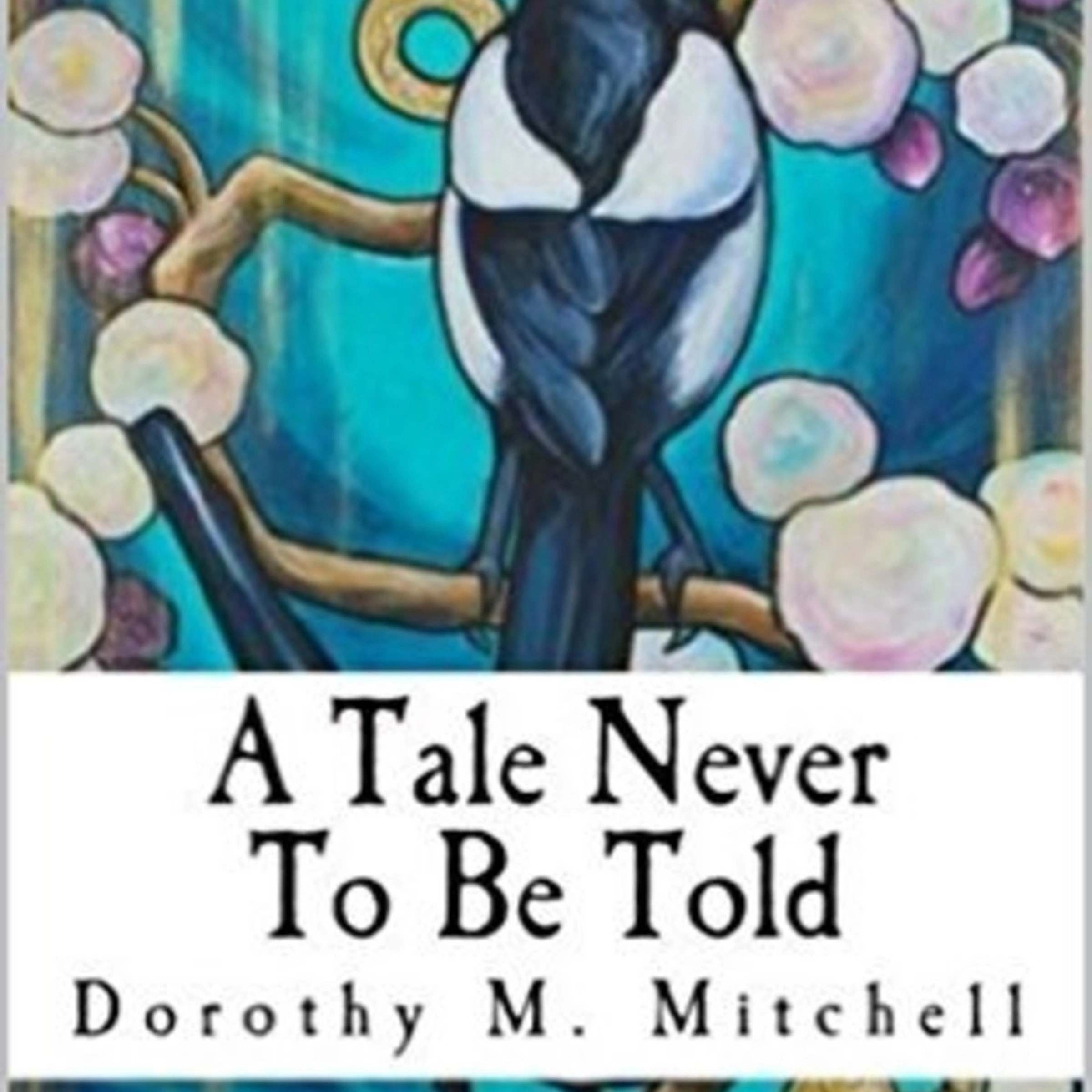 A Tale Never To Be Told by Dorothy M. Mitchell Audiobook