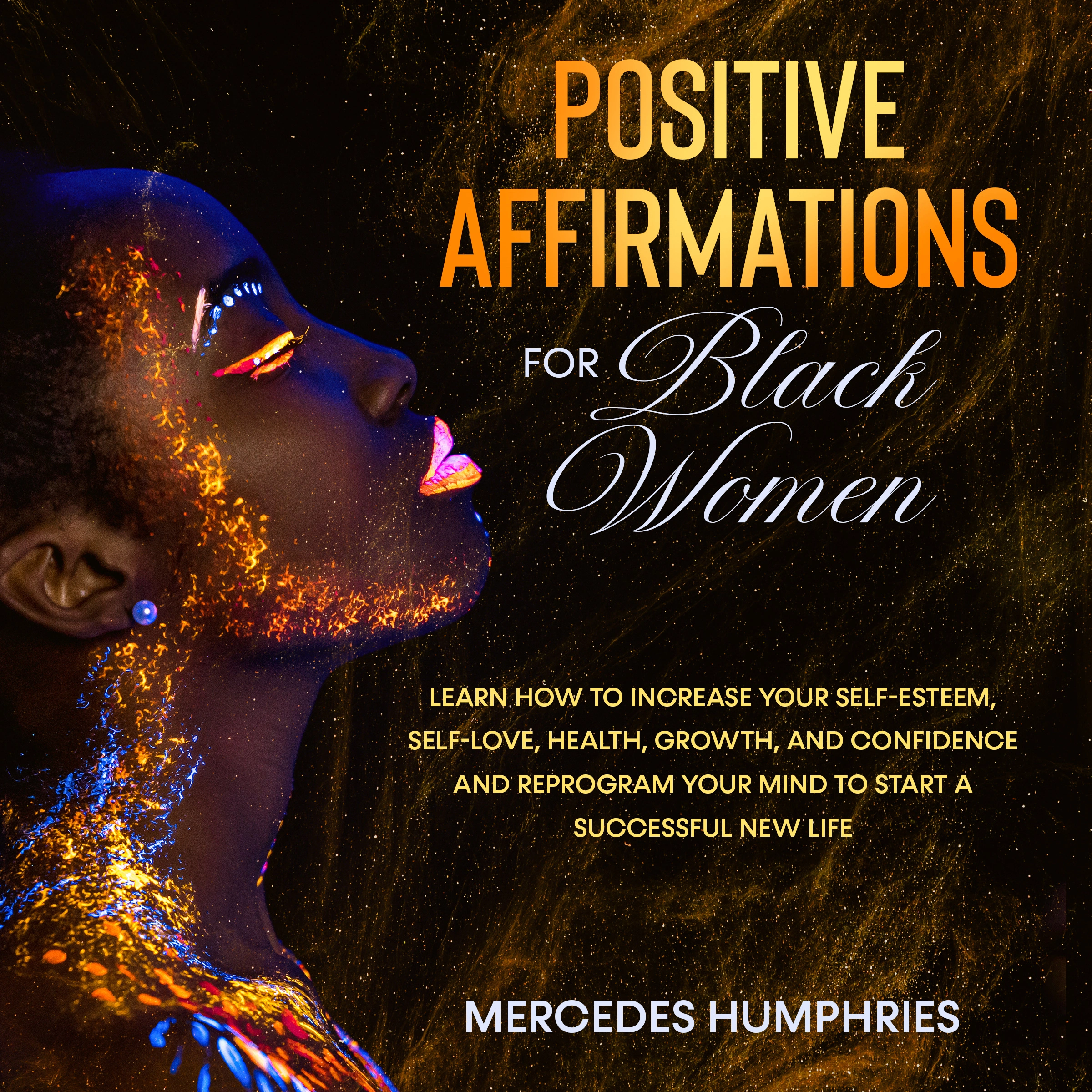 Positive Affirmations for Black Women by Mercedes Humphries