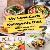 My Low-Carb Ketogenic Diet Audiobook by Sukaati Puwema