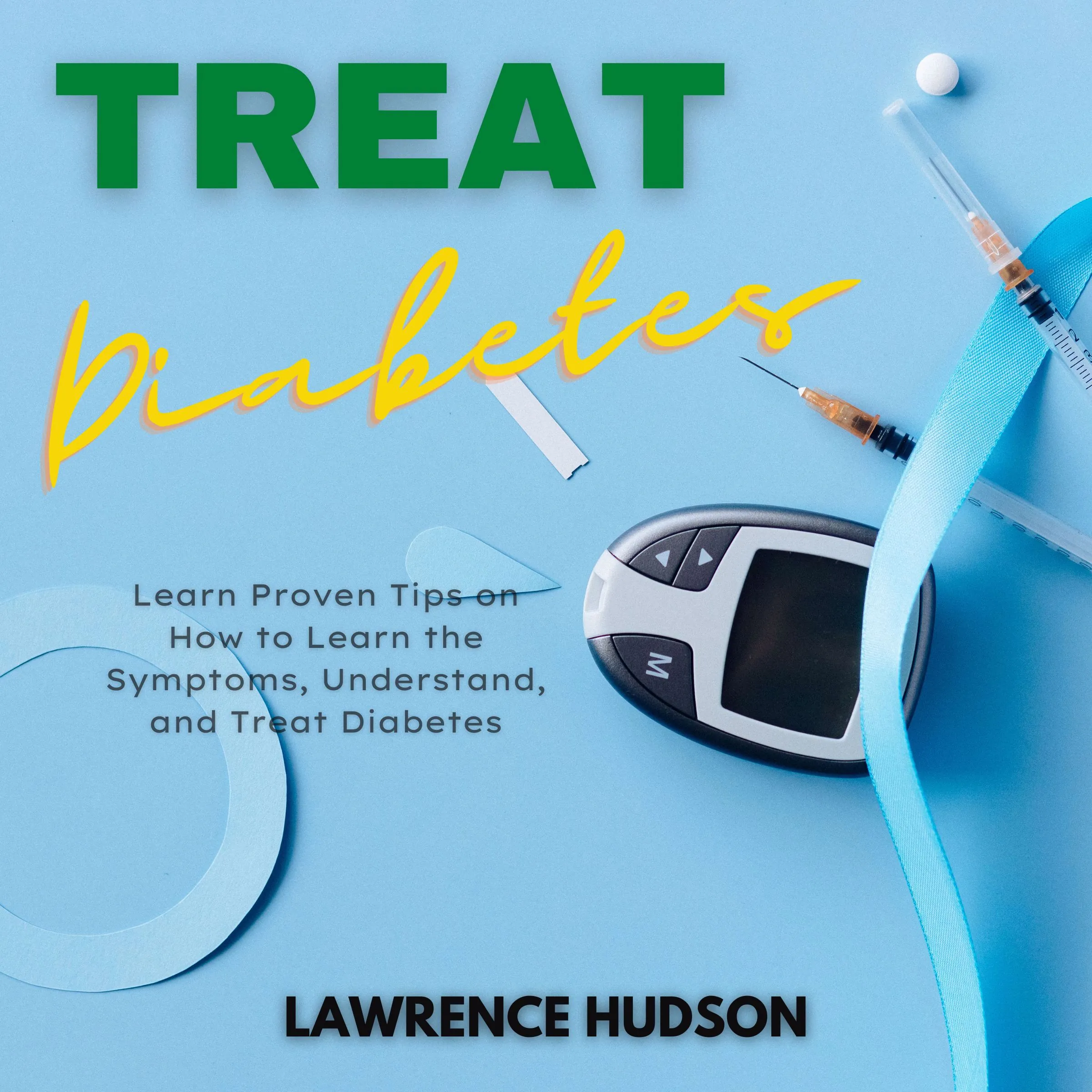 Treat Diabetes by Lawrence Hudson Audiobook