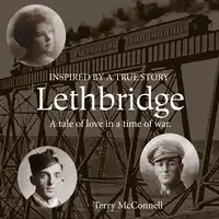 Lethbridge Audiobook by Terry McConnell