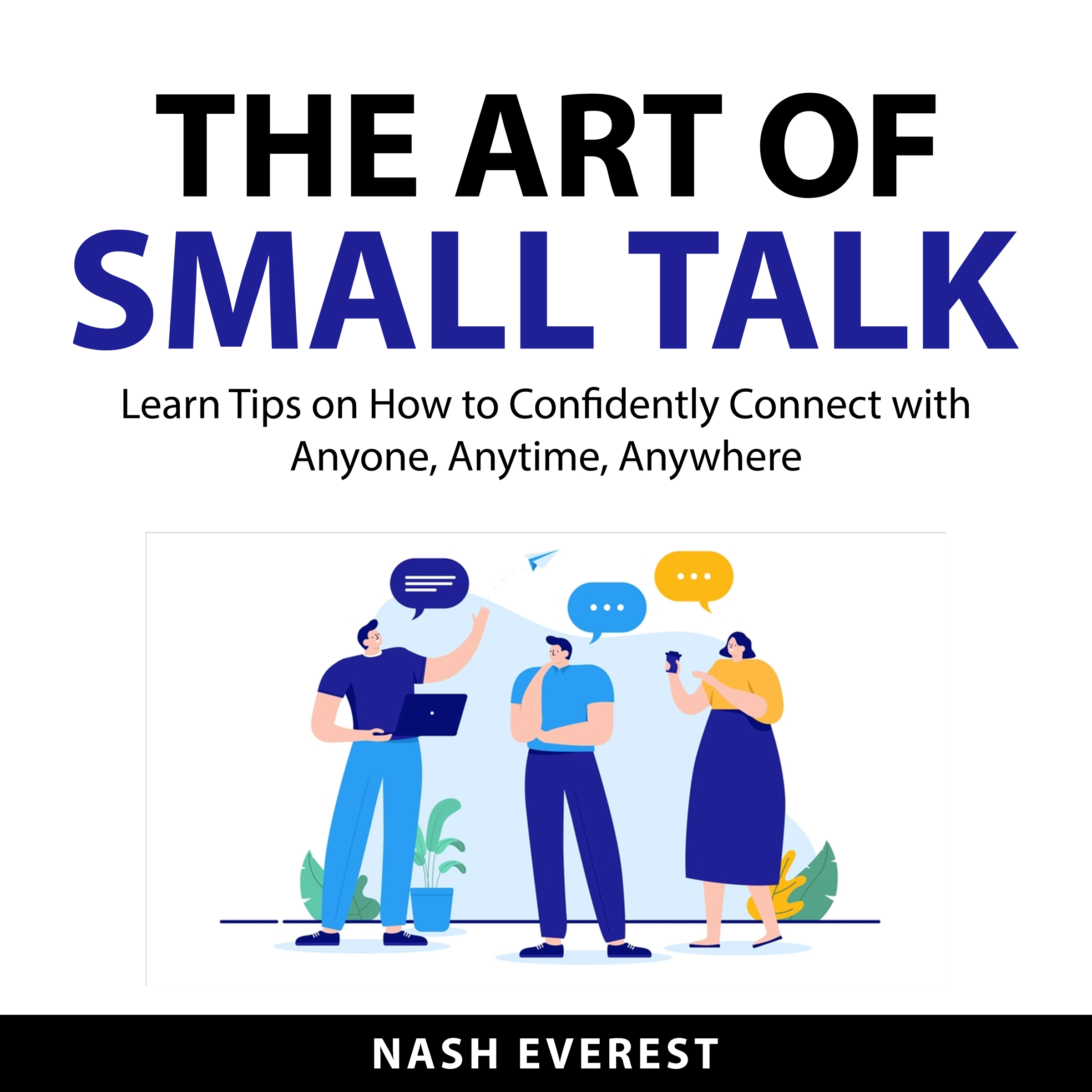 The Art of Small Talk Audiobook by Nash Everest