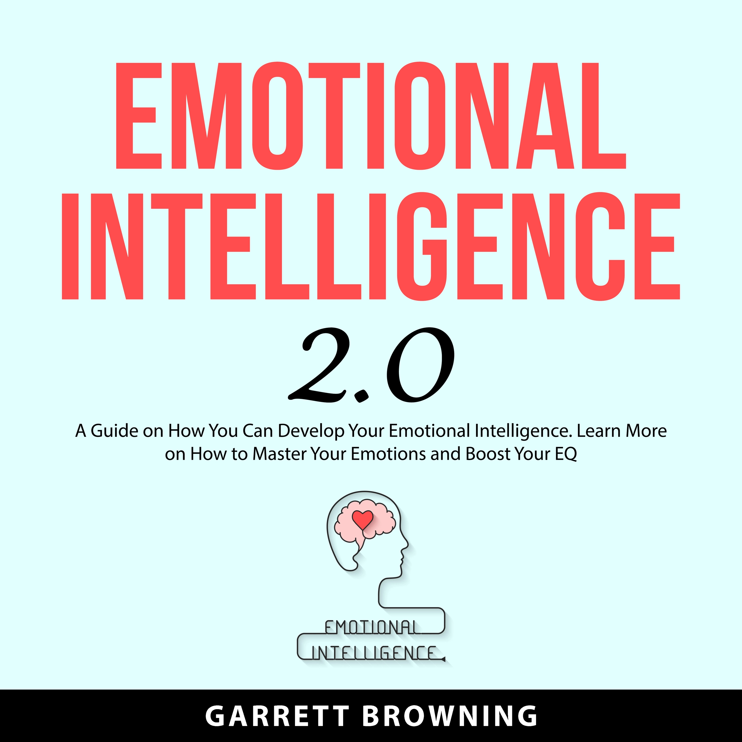 Emotional Intelligence 2.0 Audiobook by Garrett Browning