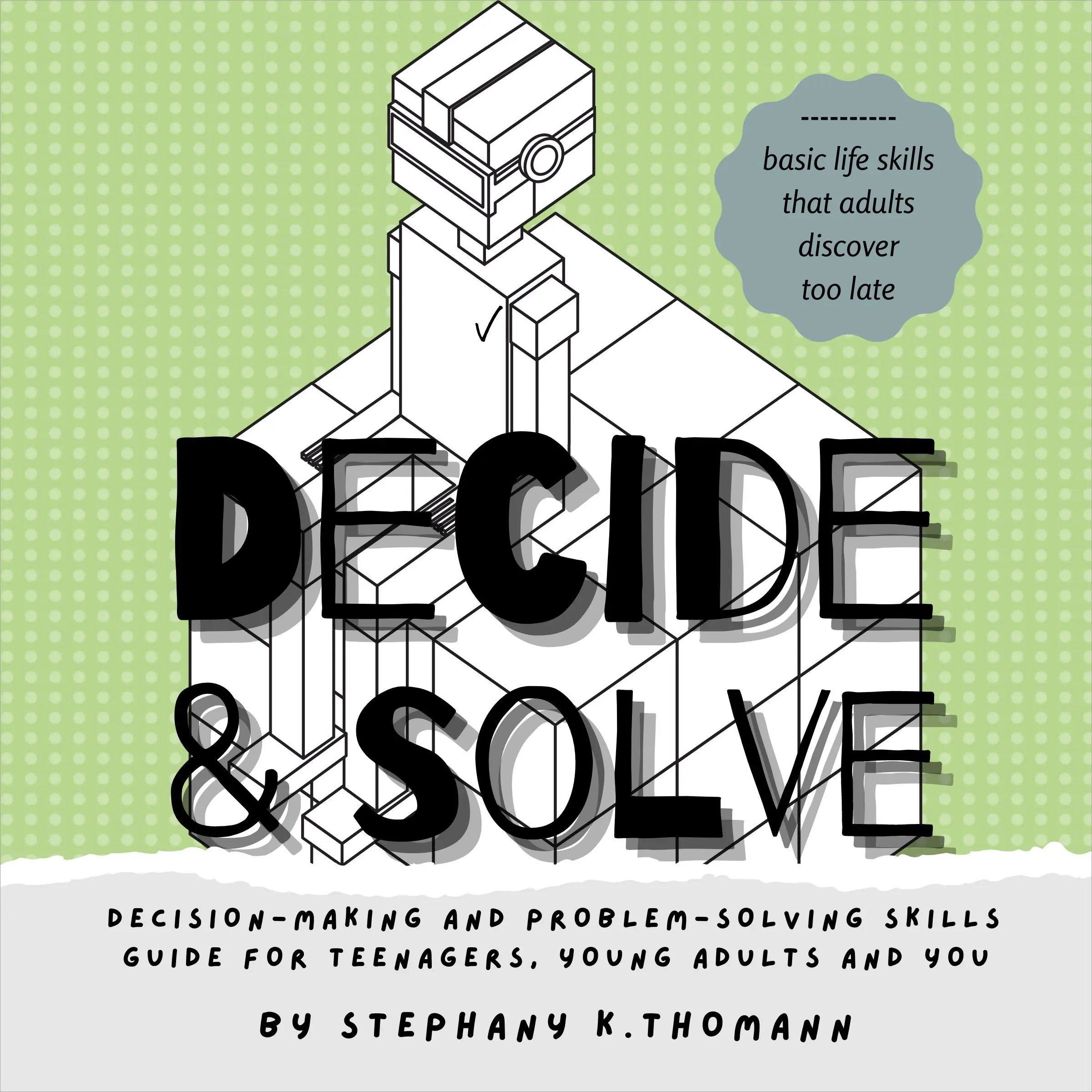 DECIDE and SOLVE Audiobook by Stephany K. Thomann
