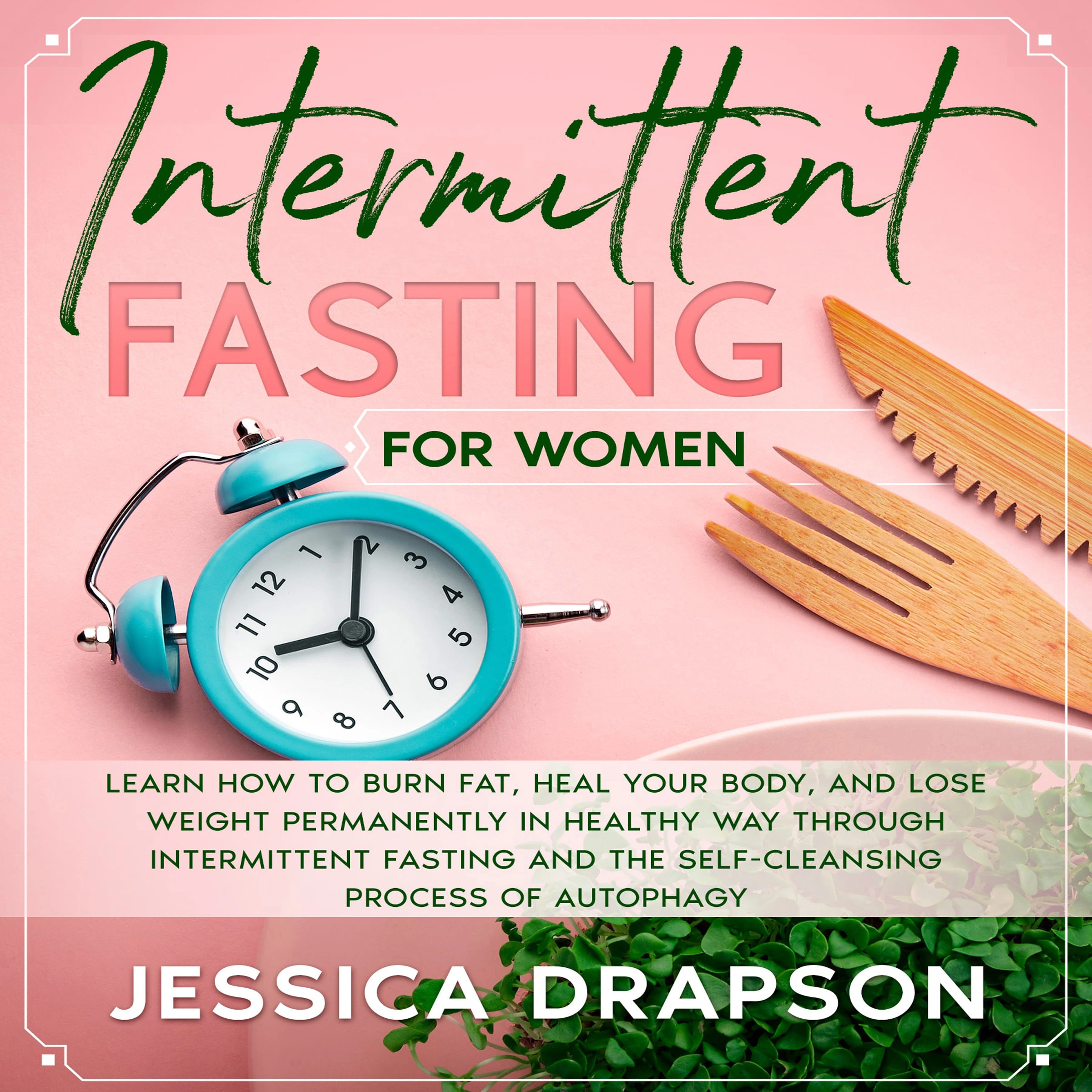 Intermittent Fasting for Women Audiobook by Jessica Drapson