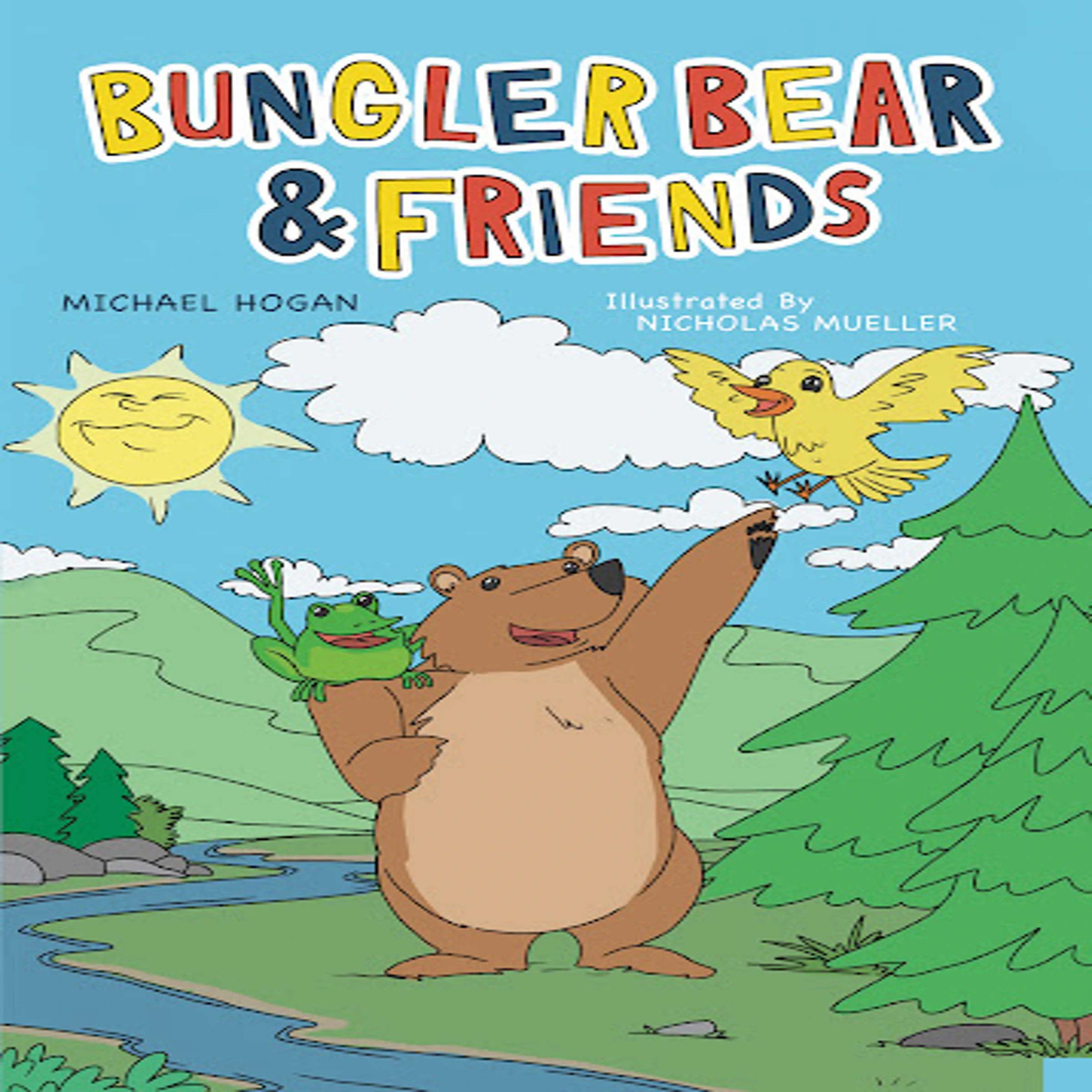 Bungler Bear and Friends by Michael Hogan Audiobook