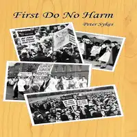 First Do No Harm Audiobook by Peter Sykes