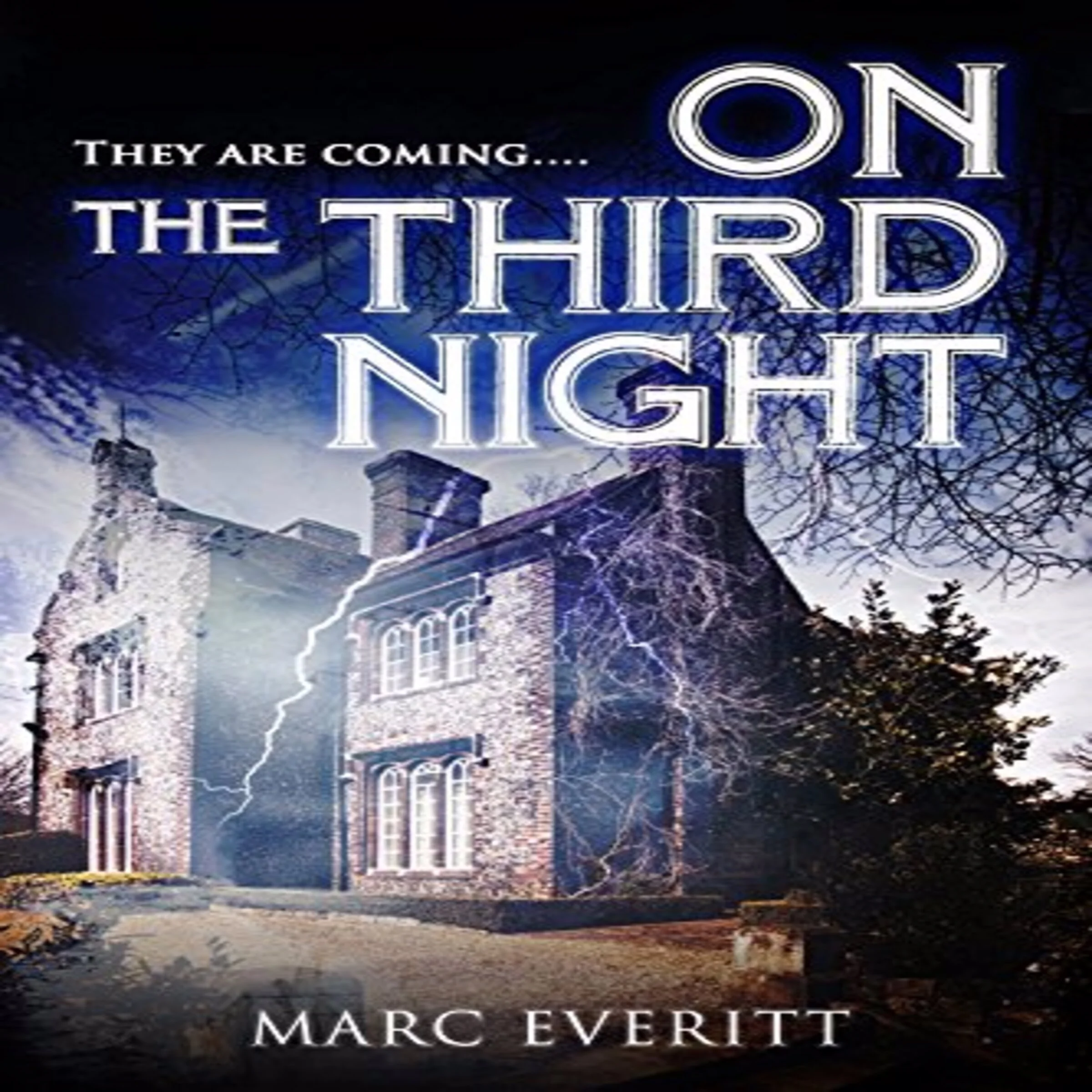 On the Third Night:  They are coming... Audiobook by Marc Everitt