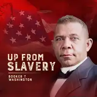 Up From Slavery Audiobook by Booker T Washington