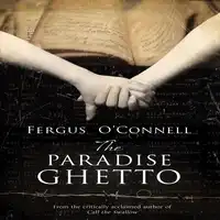 The Paradise Ghetto Audiobook by Fergus O'Connell