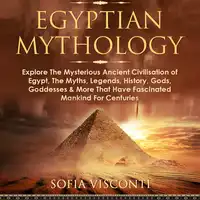 Egyptian Mythology Audiobook by Sofia Visconti