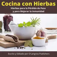 Cocina con Hierbas Audiobook by O'Langroo Publishers