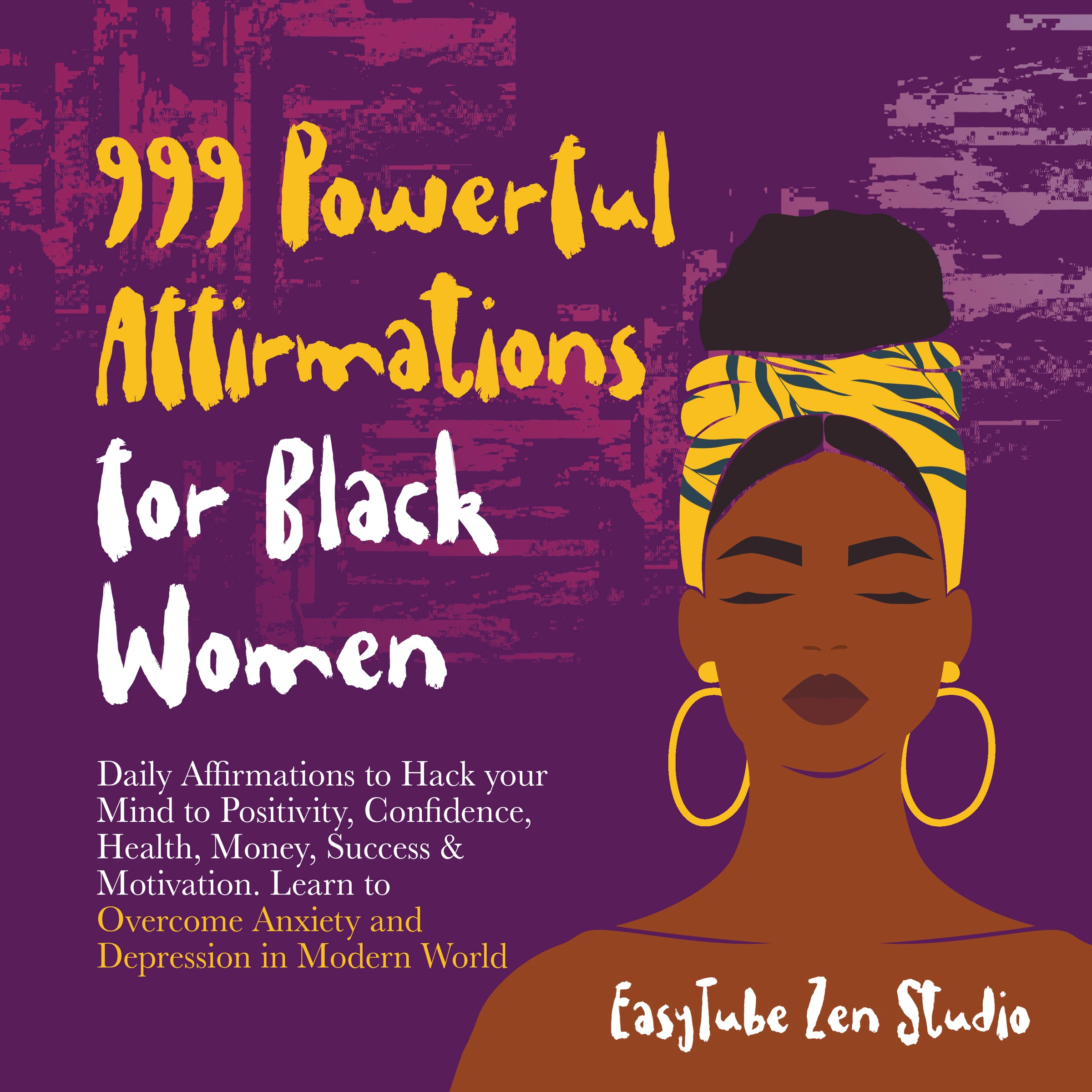 999 Powerful Affirmations for Black Women by EasyTube Zen Studio