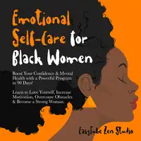 Emotional Self-Care for Black Women Audiobook by EasyTube Zen Studio