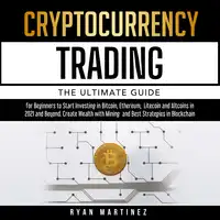 Cryptocurrency Trading Audiobook by Ryan Martinez