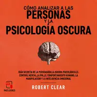 Cómo analizar a las personas y la psicología oscura Audiobook by Robert Clear