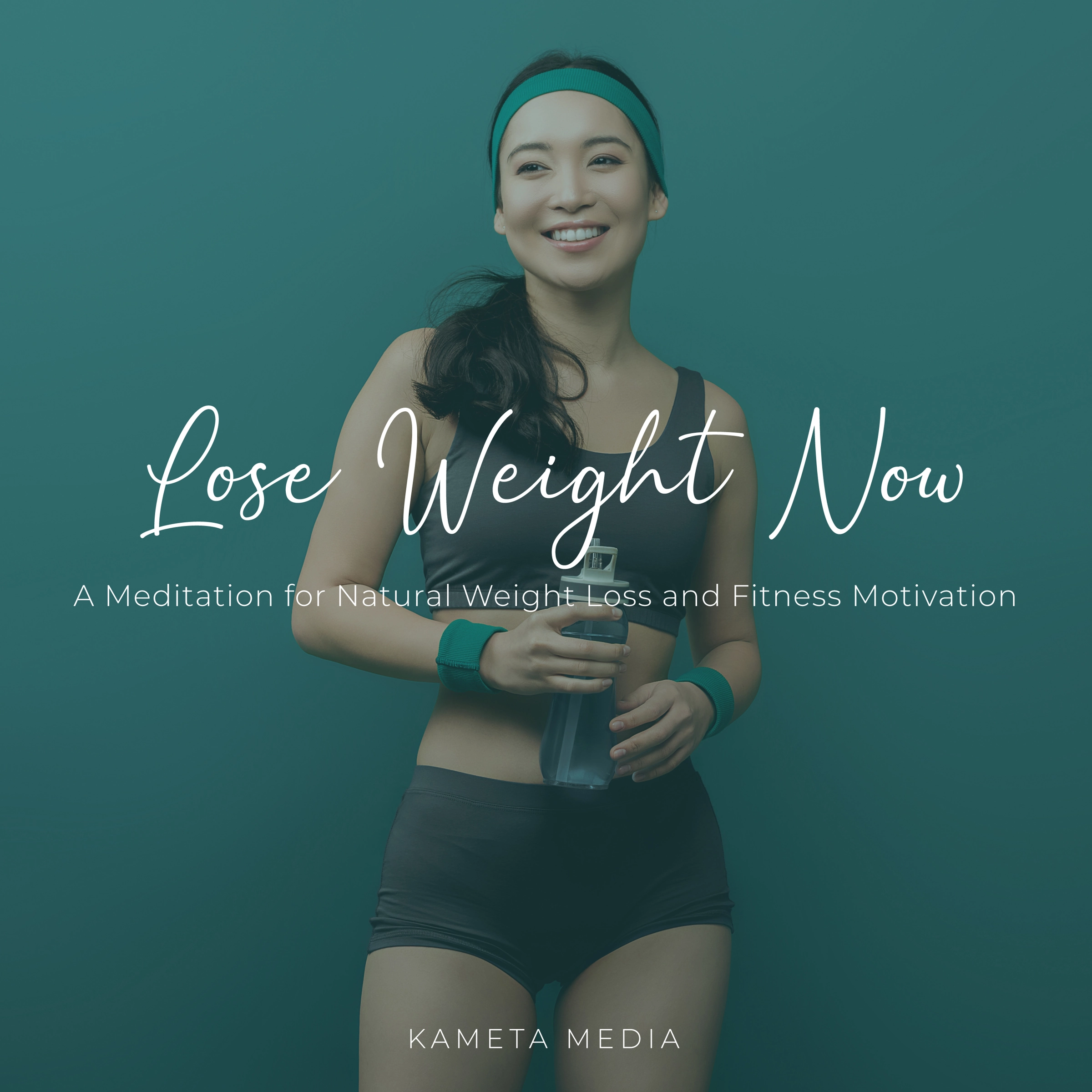 Lose Weight Now: A Meditation for Natural Weight Loss and Fitness Motivation Audiobook by Kameta Media
