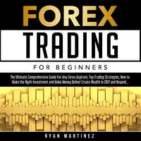 Forex Trading For Beginners Audiobook by Ryan Martinez