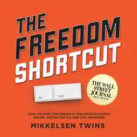 The Freedom Shortcut Audiobook by Mikkelsen Twins