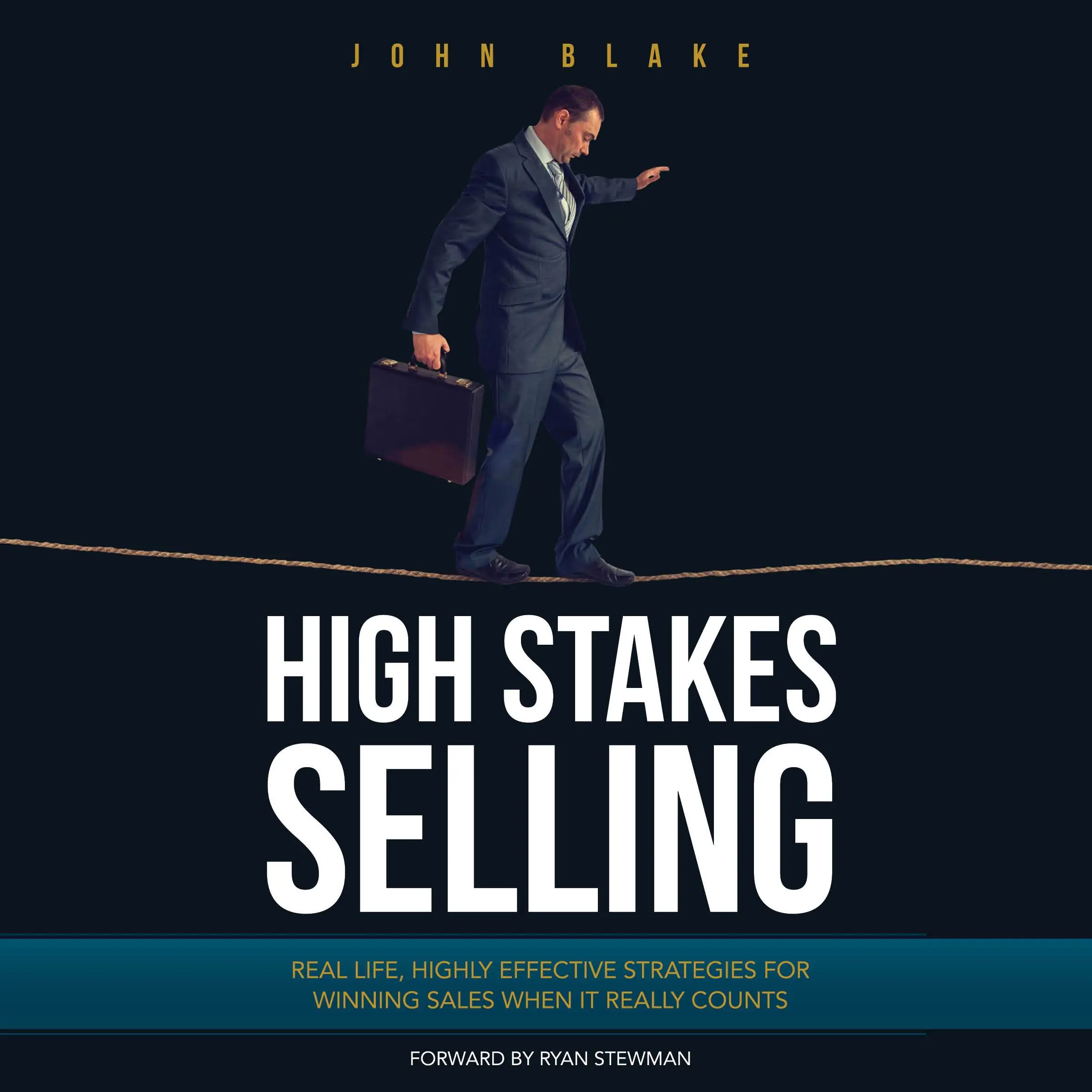 High Stakes Selling by John Blake Audiobook