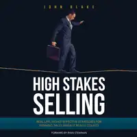 High Stakes Selling Audiobook by John Blake